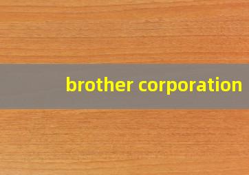 brother corporation